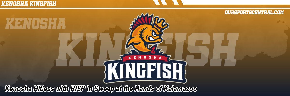 Kenosha Hitless with RISP in Sweep at the Hands of Kalamazoo