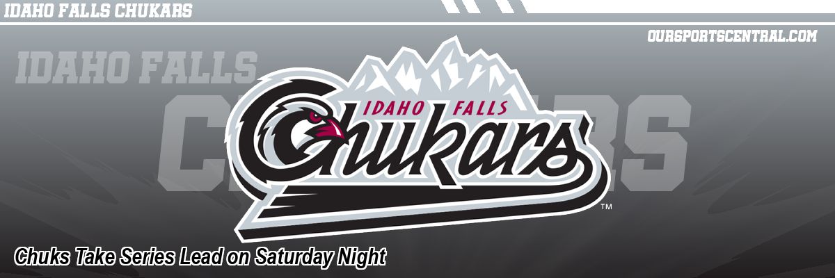 Chuks Take Series Lead on Saturday Night