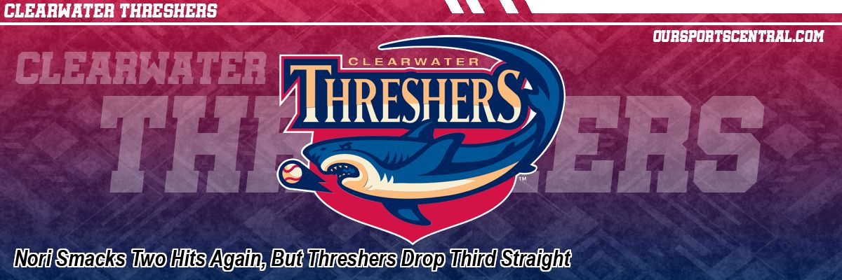 Nori Smacks Two Hits Again, But Threshers Drop Third Straight