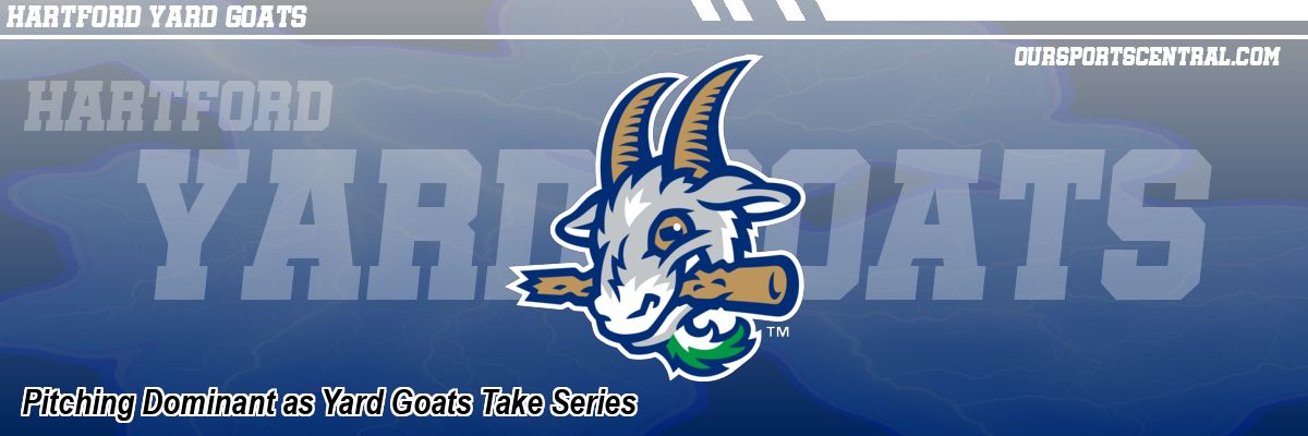Pitching Dominant as Yard Goats Take Series