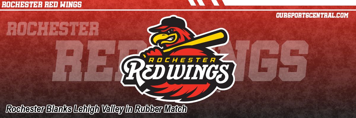 Rochester Blanks Lehigh Valley in Rubber Match