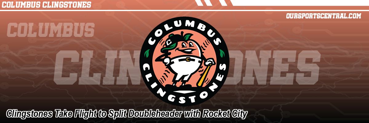 Clingstones Take Flight to Split Doubleheader with Rocket City