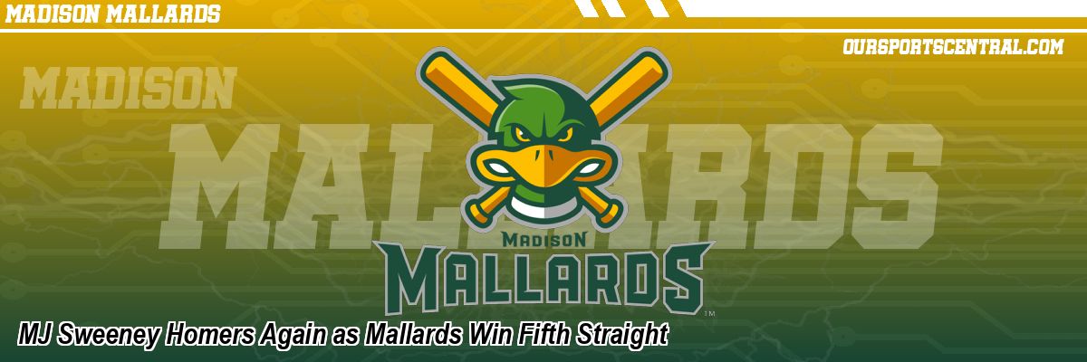 MJ Sweeney Homers Again as Mallards Win Fifth Straight