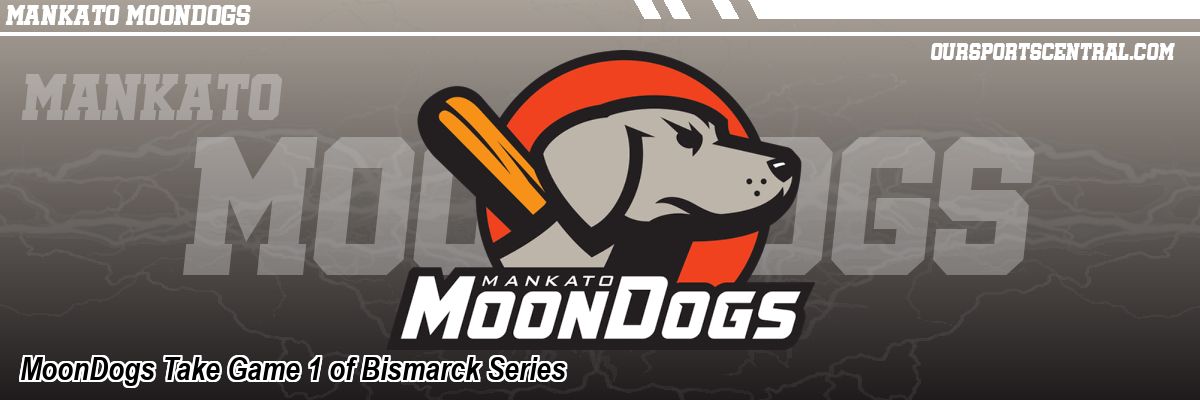 MoonDogs Take Game 1 of Bismarck Series