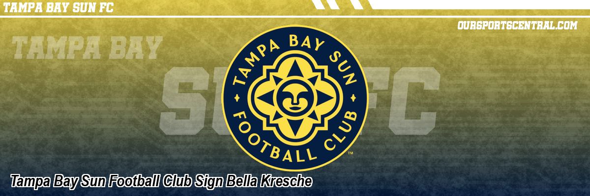 Tampa Bay Sun Football Club Sign Bella Kresche