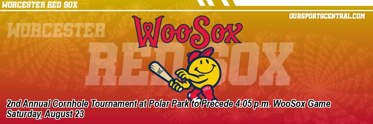 2nd Annual Cornhole Tournament at Polar Park to Precede 4:05 p.m. WooSox Game Saturday, August 23