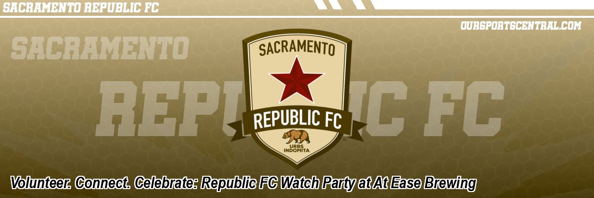 Volunteer. Connect. Celebrate: Republic FC Watch Party at At Ease Brewing