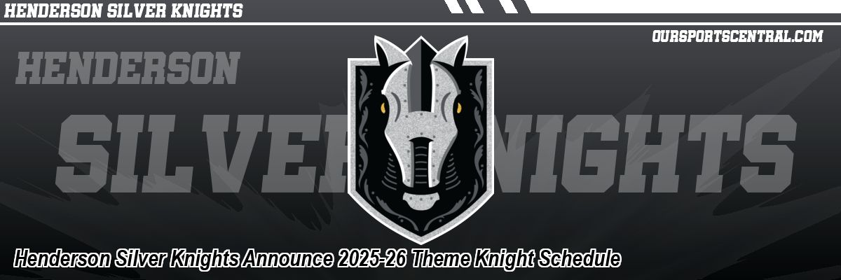 Henderson Silver Knights Announce 2025-26 Theme Knight Schedule
