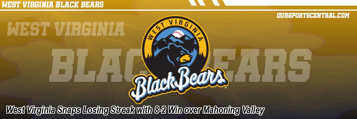 West Virginia Snaps Losing Streak with 8-2 Win over Mahoning Valley