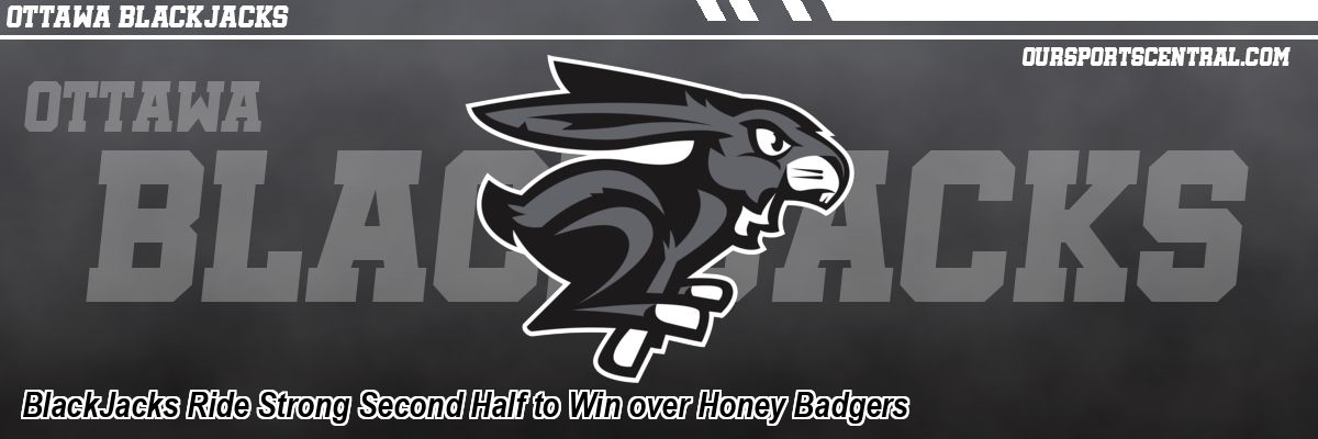 BlackJacks Ride Strong Second Half to Win over Honey Badgers