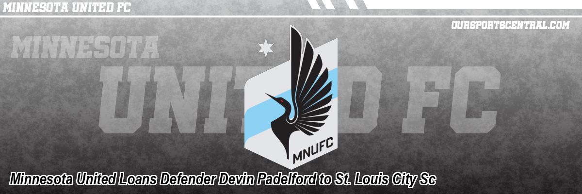 Minnesota United Loans Defender Devin Padelford to St. Louis City Sc