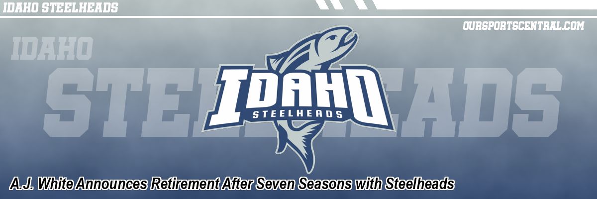 A.J. White Announces Retirement After Seven Seasons with Steelheads