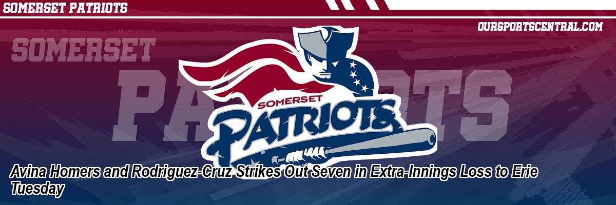 Avina Homers and Rodriguez-Cruz Strikes Out Seven in Extra-Innings Loss to Erie Tuesday