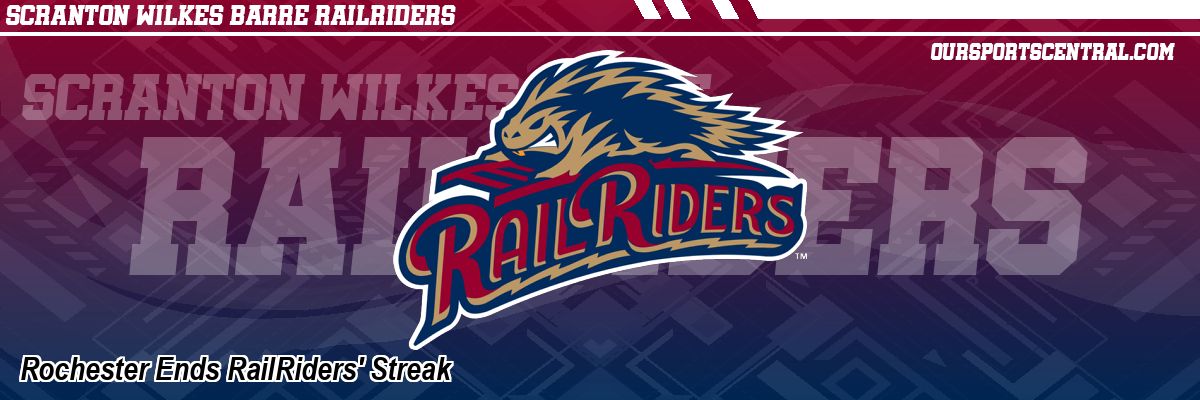Rochester Ends RailRiders' Streak