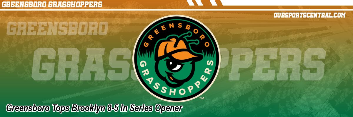 Greensboro Tops Brooklyn 8-5 in Series Opener