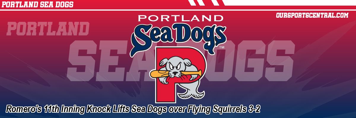 Romero's 11th Inning Knock Lifts Sea Dogs over Flying Squirrels 3-2