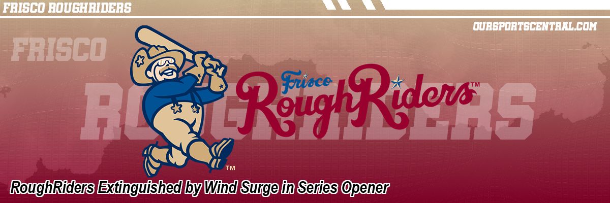 RoughRiders Extinguished by Wind Surge in Series Opener
