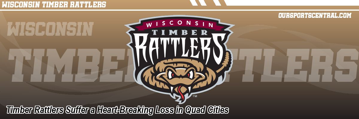 Timber Rattlers Suffer a Heart-Breaking Loss in Quad Cities