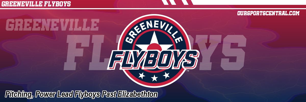 Pitching, Power Lead Flyboys Past Elizabethton