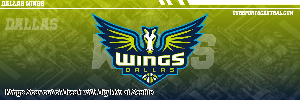 Wings Soar out of Break with Big Win at Seattle