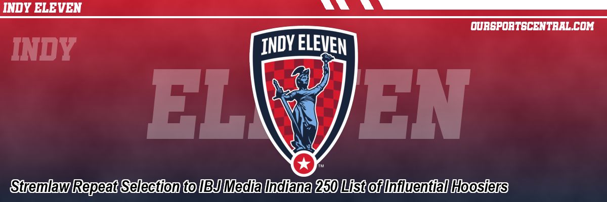 Stremlaw Repeat Selection to IBJ Media Indiana 250 List of Influential Hoosiers