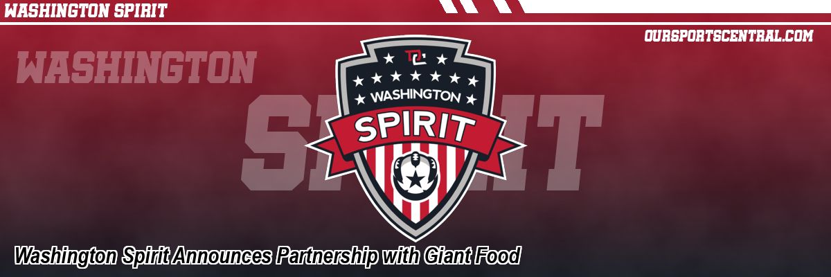 Washington Spirit Announces Partnership with Giant Food