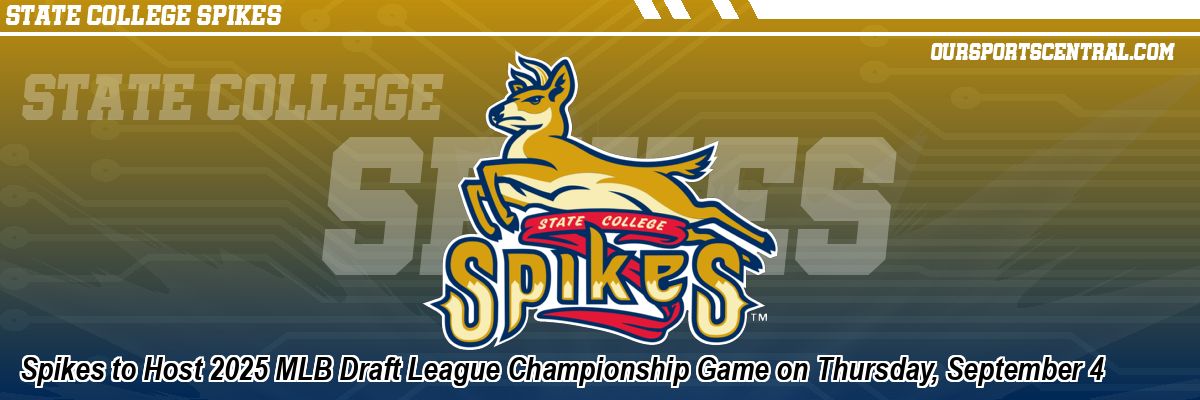 Spikes to Host 2025 MLB Draft League Championship Game on Thursday, September 4