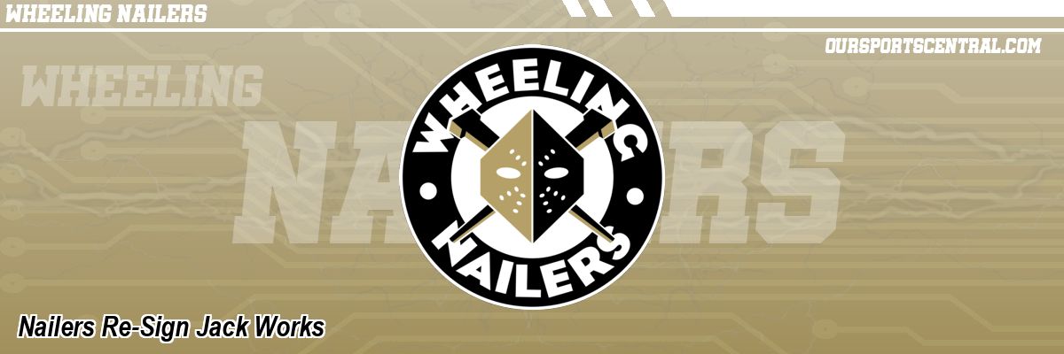 Nailers Re-Sign Jack Works