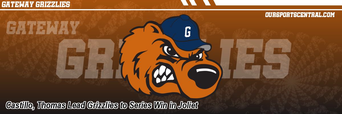 Castillo, Thomas Lead Grizzlies to Series Win in Joliet