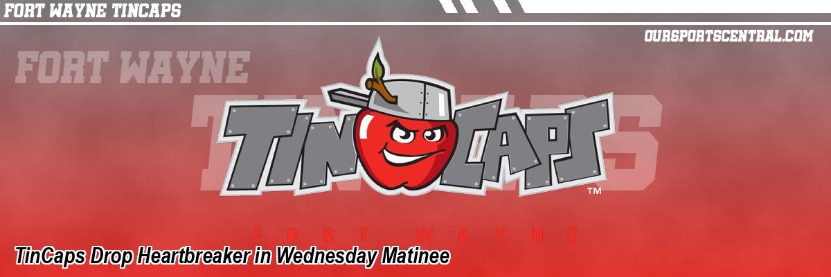 TinCaps Drop Heartbreaker in Wednesday Matinee