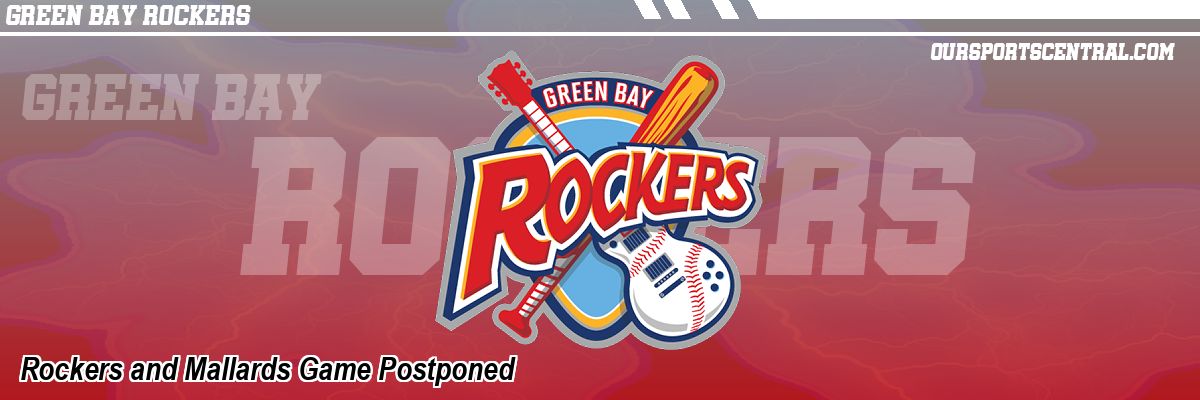 Rockers and Mallards Game Postponed