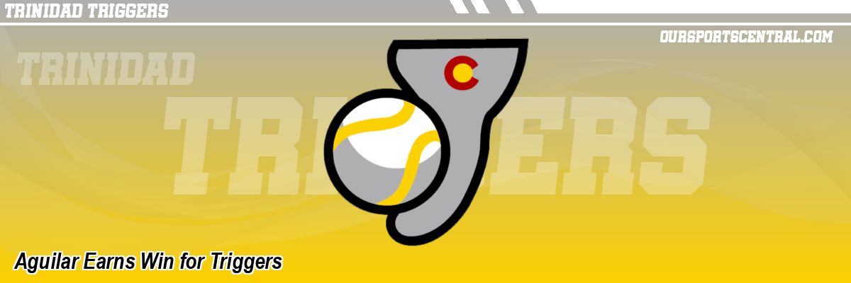 Aguilar Earns Win for Triggers