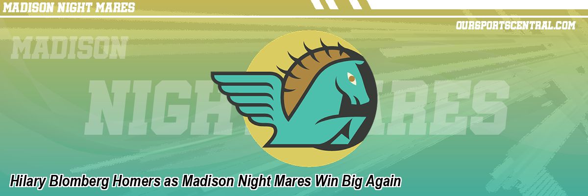 Hilary Blomberg Homers as Madison Night Mares Win Big Again