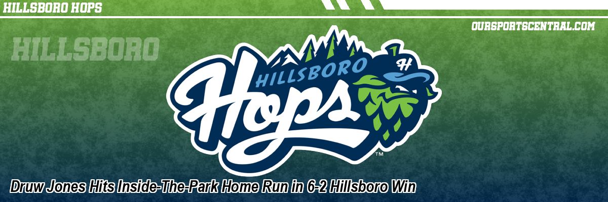 Druw Jones Hits Inside-The-Park Home Run in 6-2 Hillsboro Win