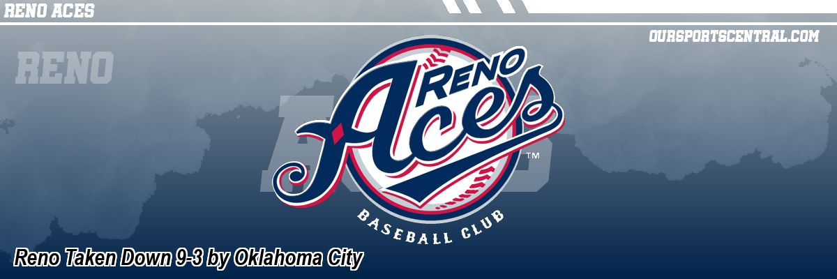 Reno Taken Down 9-3 by Oklahoma City
