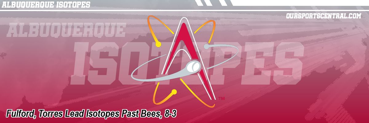 Fulford, Torres Lead Isotopes Past Bees, 8-3