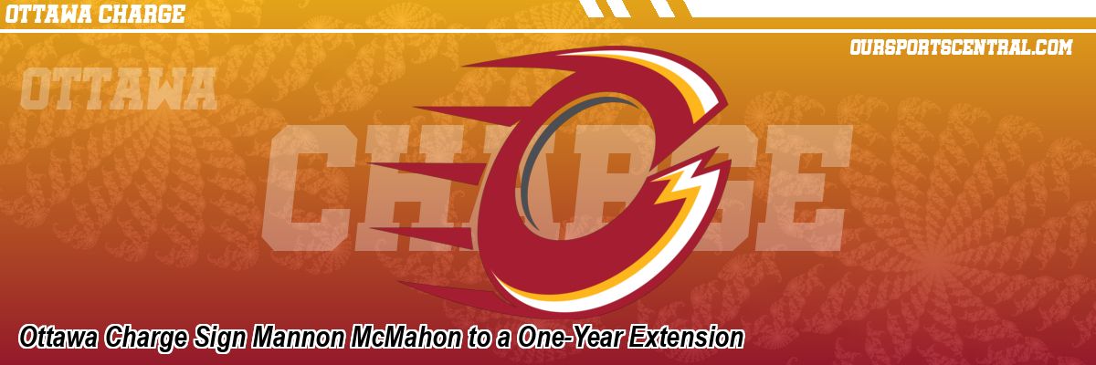 Ottawa Charge Sign Mannon McMahon to a One-Year Extension