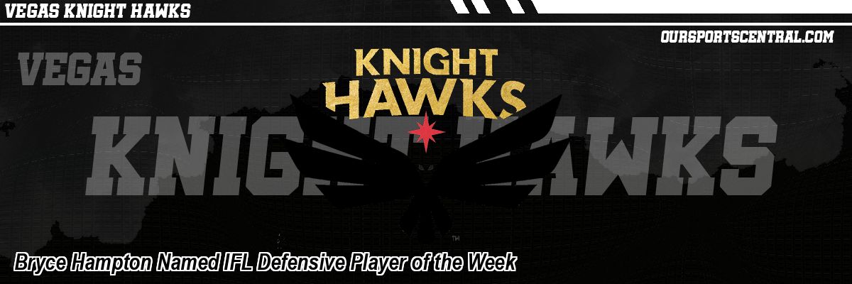 Bryce Hampton Named IFL Defensive Player of the Week