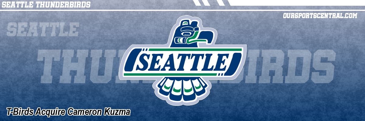T-Birds Acquire Cameron Kuzma