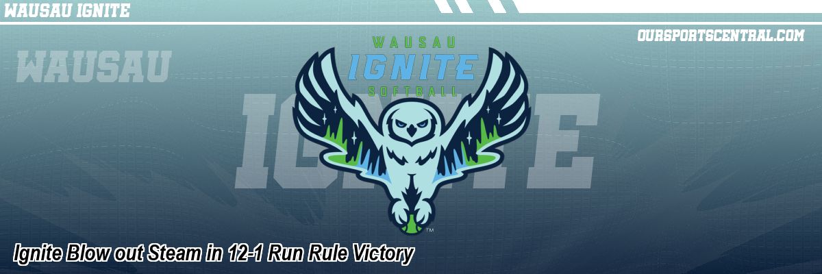 Ignite Blow out Steam in 12-1 Run Rule Victory