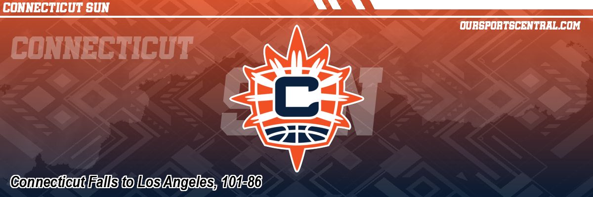 Connecticut Falls to Los Angeles, 101-86