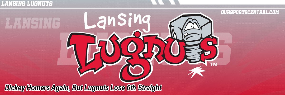 Dickey Homers Again, But Lugnuts Lose 6th Straight