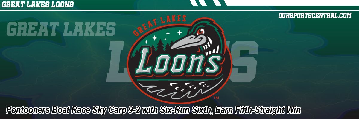 Pontooners Boat Race Sky Carp 9-2 with Six-Run Sixth, Earn Fifth-Straight Win