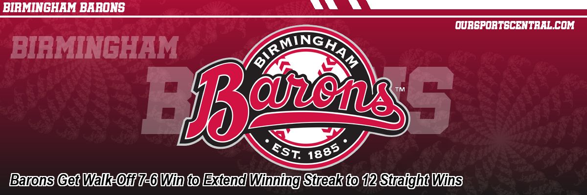 Barons Get Walk-Off 7-6 Win to Extend Winning Streak to 12 Straight Wins