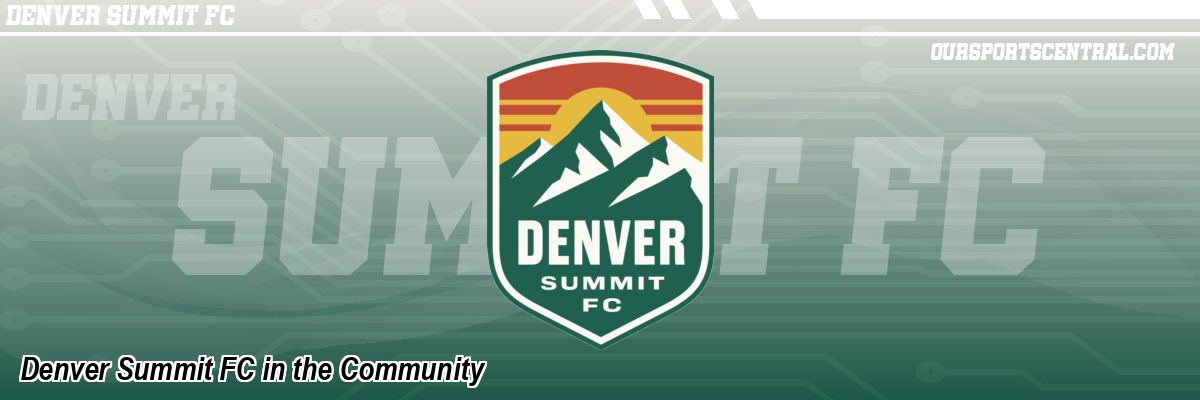 Denver Summit FC in the Community