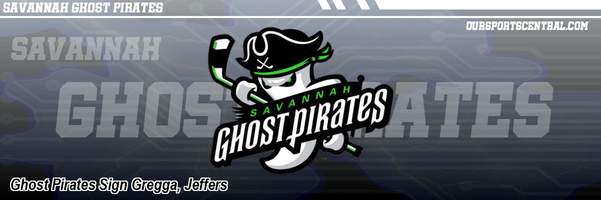 Ghost Pirates Sign Gregga, Jeffers
