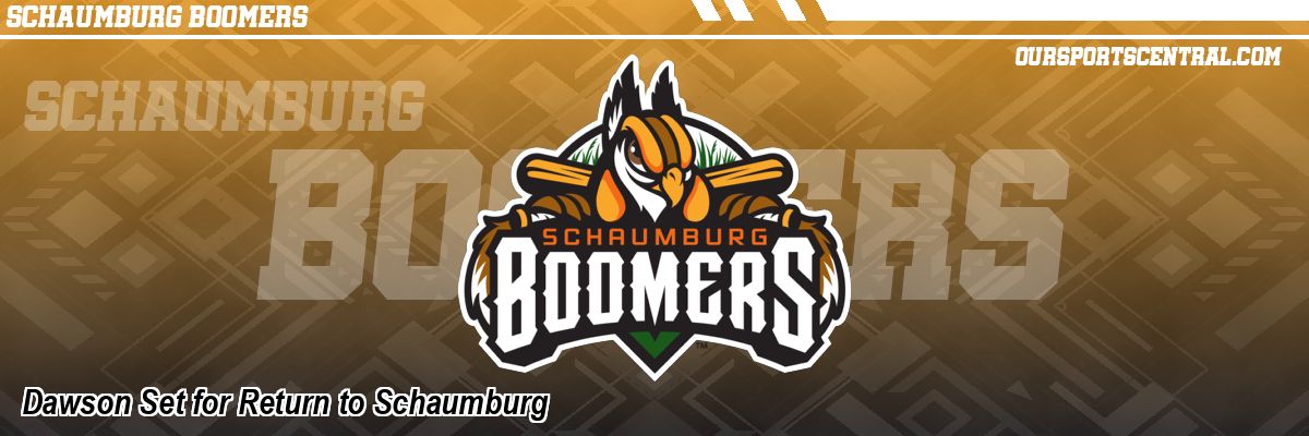 Dawson Set for Return to Schaumburg