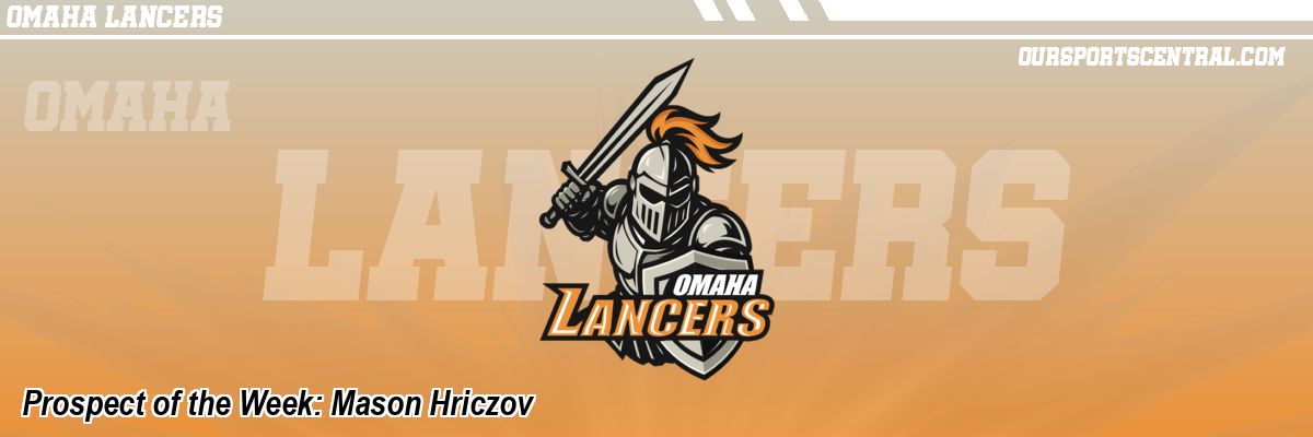 Prospect of the Week: Mason Hriczov