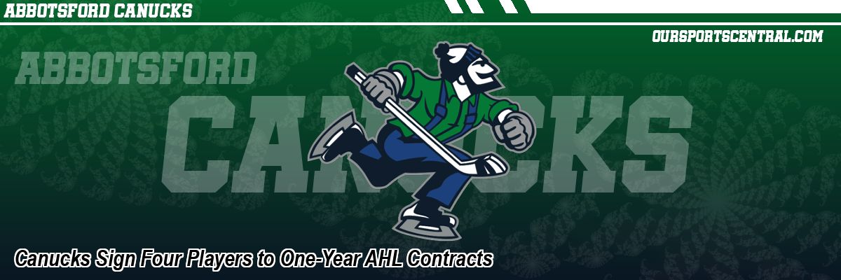 Canucks Sign Four Players to One-Year AHL Contracts