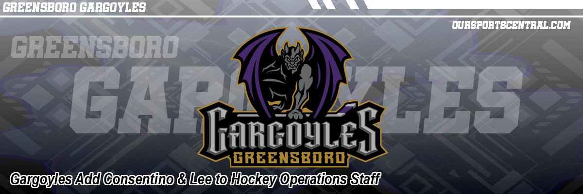 Gargoyles Add Consentino & Lee to Hockey Operations Staff